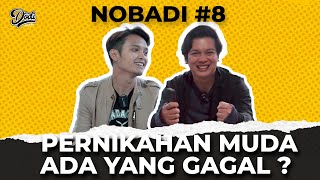 NIKAH MUDA BANYAK YANG GAGAL ? NOBADI #10