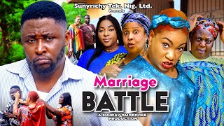 MARRIAGE BATTLE 4 - Onny Michael Queeneth Hilbert 2024 latest Nigerian Nollywood Movie