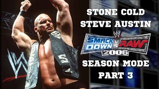 Stone Cold Steve Austin Season Mode Part 3 - WWE SmackDown! vs. Raw 2006