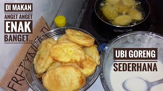 CARA MEMBUAT UBI GORENG SUPER ENAK DAN RENYAH SEDERHANA BANGET