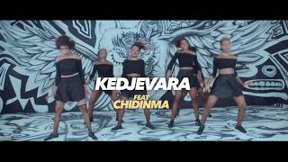 Kedjevara feat chidinma c'est ça l'idée