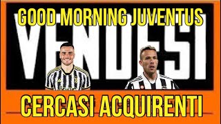 CERCASI ACQUIRENTI - GOOD MORNING JUVENTUS