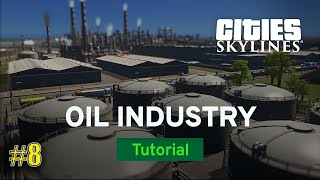 I BUILD OIL INDUSTRY AND GET RICH | CITY SKYLINES GAMEPLAY #8