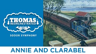 Annie and Clarabel (From "Thomas Reorchestrated: Sodor Symphony")