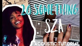 20 Something - SZA | Guitar Tutorial