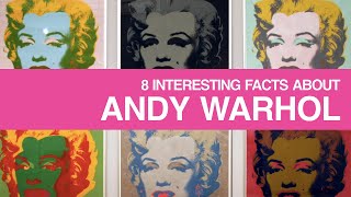 Andy Warhol • 8 Interesting Facts