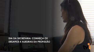 Dia da secretária conheça os desafios e alegrias da profissão