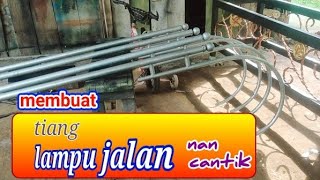 tutorial singkat membuat tiang lampu jalan cantik tanpa mesin rol pipa.|| #welding #bending #metal