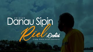 Jelajah Danau Sipin | Riel Gontai