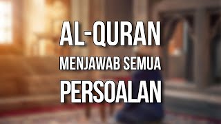 AL-QUR'AN TELAH MENJAWAB SEGALA PERSOALAN | Ust. Oemar Mita, Lc.