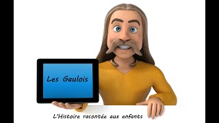 Les Gaulois / L'Histoire racontée aux enfants