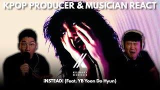 Musicians react & review ♡ Xdinary Heroes - iNSTEAD! (Feat. YB Yoon Do Hyun)