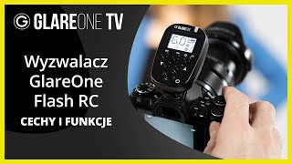 Wyzwalacz GlareOne Flash RC - cechy i funkcje