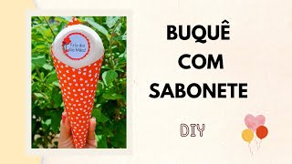 LEMBRANCINHA COM SABONETE PARA O DIA DAS MÃES|BUQUÊ COM SABONETE|ENCOMENDA DE CLIENTE