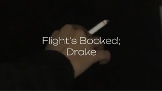 Flight's Booked © Drake \\Sub. Esp\\ ☆Alonso Lara☆