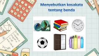 Bhs  Indonesia Kelas 2 - Menyebutkan kosakata tentang benda di Sekitar Kita