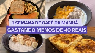 1 SEMANA DE CAFÉ DA MANHÃ SAUDÁVEL GASTANDO MENOS DE R$ 40,00 | EMAGRECIMENTO