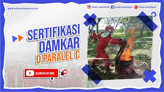 ADA API? KAMI SIAP PADAMKAN (SERTIFIKASI DAMKAR D PARALEL C)