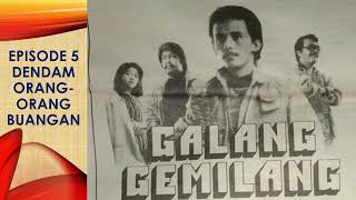 Galang Gemilang Episode 5 Dendam Orang Orang Buangan Seri 122