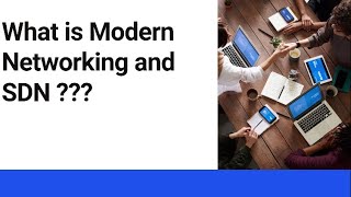 What is Modern Networking and SDN | Open Source Networking Technologies | Lesson # 6