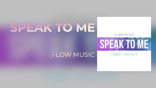 I am Listening, I am Waiting, Speak To Me - Tommy Walker (Flow Music)