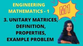 3. Unitary Matrix - Definition, Properties, Example Problem |M1|