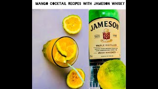 Mango cocktail recipes with jameson whisky/very sweet and easy