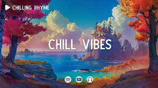 Chill vibes 📚 lofi chill beats ~ Chill mix ~ [ Lofi hip-hop ]