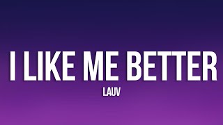 Lauv - I Like Me Better (Lyrics)