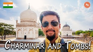 Charminar and Qutb Shahi Tombs