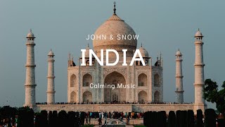 🇮🇳 Calm & Relaxing Music - featuring India 🇮🇳