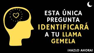 Cómo reconocer a tu LLAMA GEMELA con UNA pregunta... 🔥 Signos de LLAMAS GEMELAS | TWINFLAMES