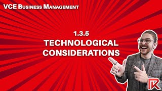 VCE Business Management | 1.3.5 Technological Considerations