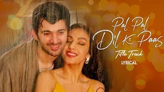 Pal Pal Dil Ke Paas | Lyrics | love song by Arijit Singh