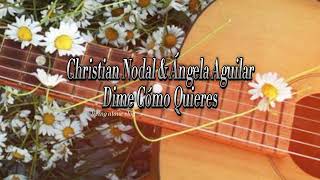 Christian Nodal & Ángela Aguilar - Dime Cómo Quieres ( Song)