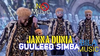 GUULEED SIMBA |JANNA DUNIA| BILAA MUSIC 2020