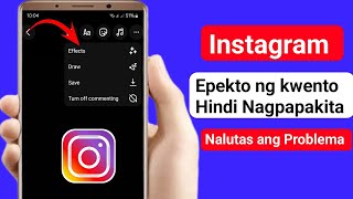 Paano Ayusin ang Opsyon sa Mga Epekto ng Kwento sa Instagram na Hindi Ipinapakita(2024)