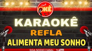 Karaokê (cover) Refla Alimenta meu sonho