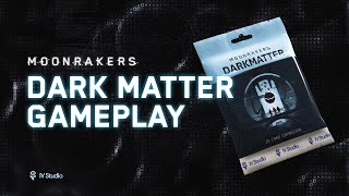 Does the Dark Matter consume us? | Moonrakers Dark Matter Gameplay