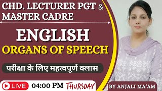 Organs Of Speech (English) DAY-1 | Chandigarh Lecturer PGT & Master Cadre Punjab | By Anjali Ma'am