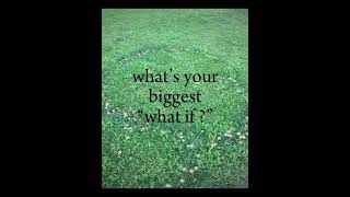 #whatif my biggest what if