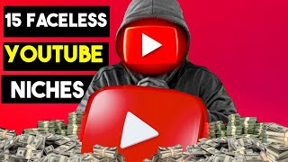 15 Best Faceless YouTube Niches In 2024 To Make Money