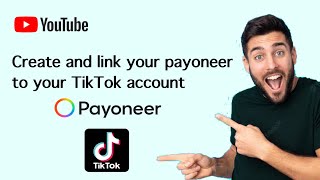 Create and link your payoneer to your TikTok account 2023.