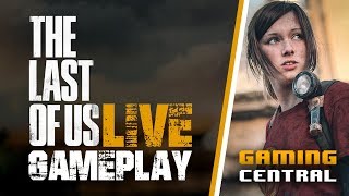 The Last of Us #1 | Livestream | Gaming Central