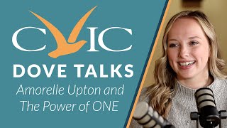 CVIC Dove Talks - Amorelle Upton & The Power of ONE