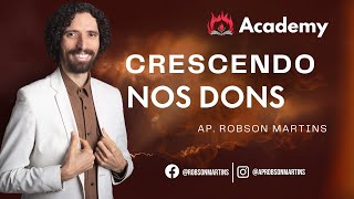 Crescendo nos dons - Robson Martins