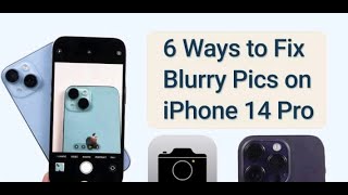 How to Fix Blurry Pics On iPhone 14/Pro/Pro Max [6 Ways]