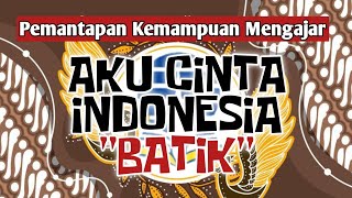 Pembelajaran IKM dengan topik Aku Cinta Indonesia sub topik Batik