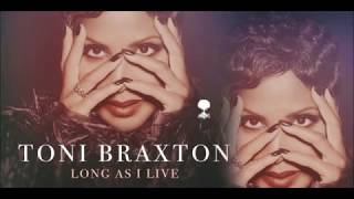 Toni Braxton - Long As I Live