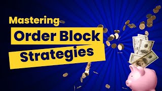 Revealing Order Block Strategies For Success